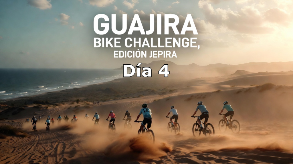 Guajira Bike Challenge. Resultados día4